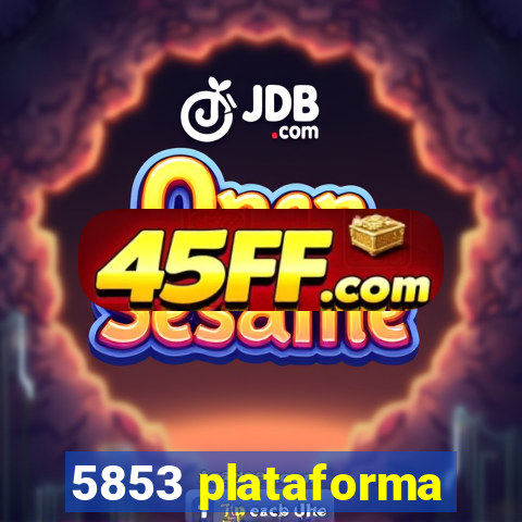 5853 plataforma